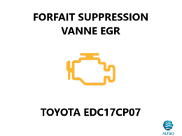 FORFAIT SUPPRESSION VANNE EGR TOYOTA EDC17CP07