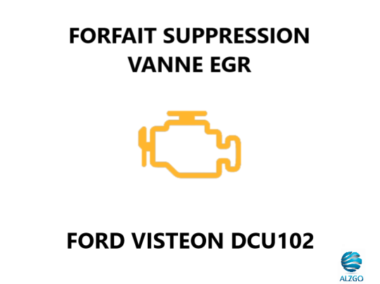 FORFAIT SUPPRESSION VANNE EGR FORD VISTEON DCU 102