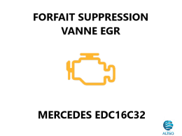 FORFAIT SUPPRESSION VANNE EGR MERCEDES EDC16C32