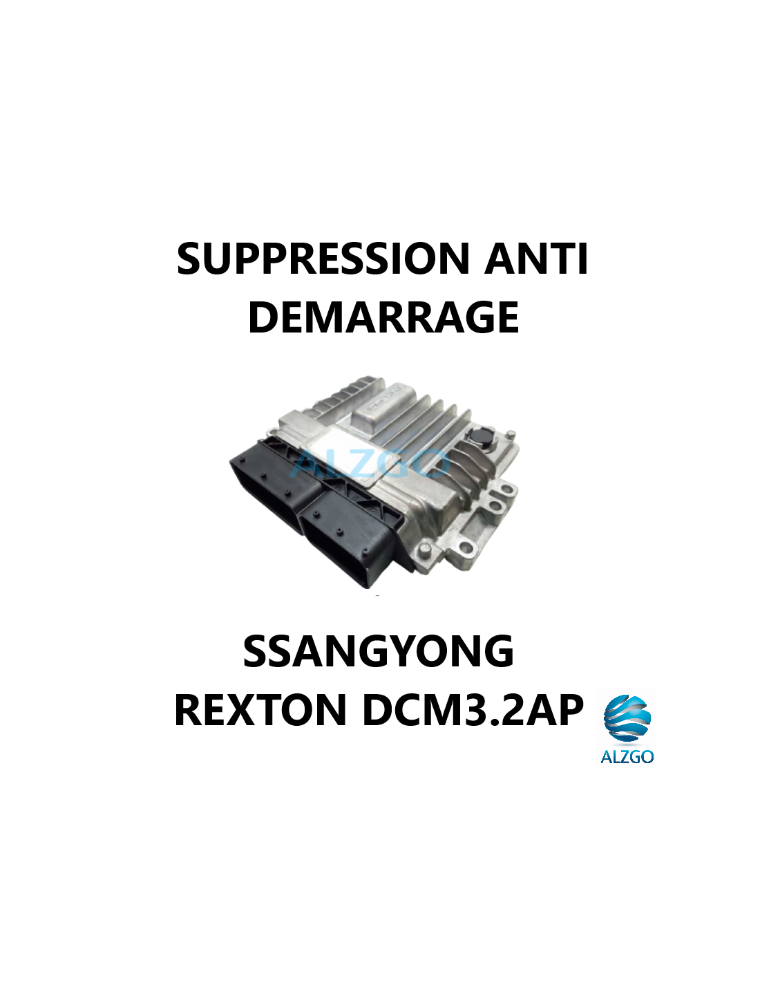 SUPPRESSION ANTI DEMARRAGE SSANGYONG REXTON DCM3.2AP