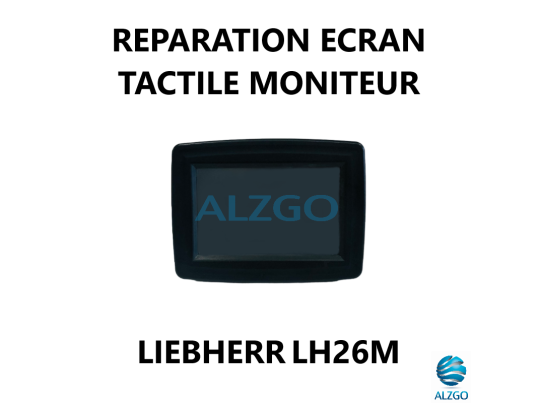 REPARATION ECRAN TACTILE MONITEUR LIEBHERR LH26M