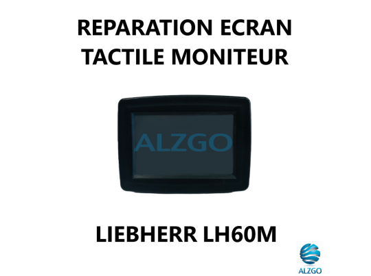 REPARATION ECRAN TACTILE MONITEUR LIEBHERR LH60M