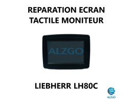 REPARATION ECRAN TACTILE MONITEUR LIEBHERR LH80C