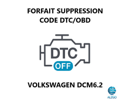 FORFAIT SUPPRESSION CODE DTC/OBD VOLKSWAGEN DCM6.2