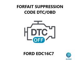 FORFAIT SUPPRESSION CODE DTC/OBD FORD EDC16C7