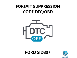FORFAIT SUPPRESSION CODE DTC/OBD FORD SID 807