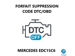 FORFAIT SUPPRESSION CODE DTC/OBD MERCEDES EDC15C6