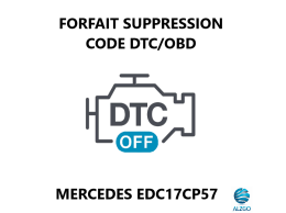 FORFAIT SUPPRESSION CODE DTC/OBD MERCEDES EDC17CP57