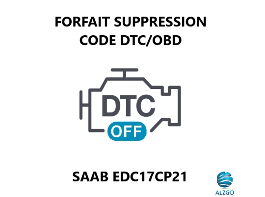 FORFAIT SUPPRESSION CODE DTC/OBD SAAB EDC17CP21