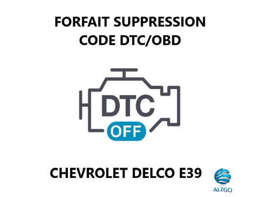 FORFAIT SUPPRESSION CODE DTC/OBD CHEVROLET DELCO E39