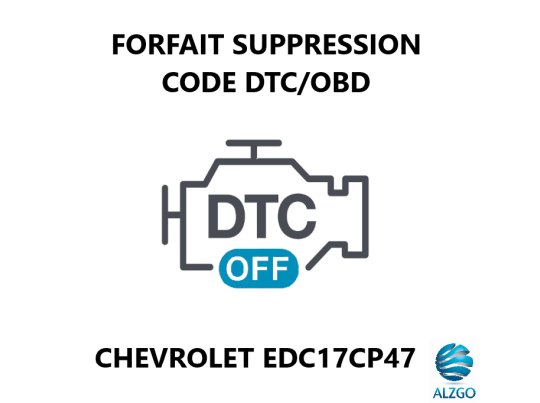 FORFAIT SUPPRESSION CODE DTC/OBD CHEVROLET EDC17CP47