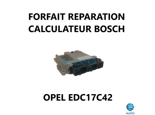 FORFAIT REPARATION CALCULATEUR BOSCH EDC17C42 OPEL