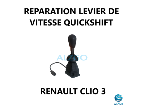 REPARATION LEVIER DE VITESSE QUICKSHIFT RENAULT CLIO 3