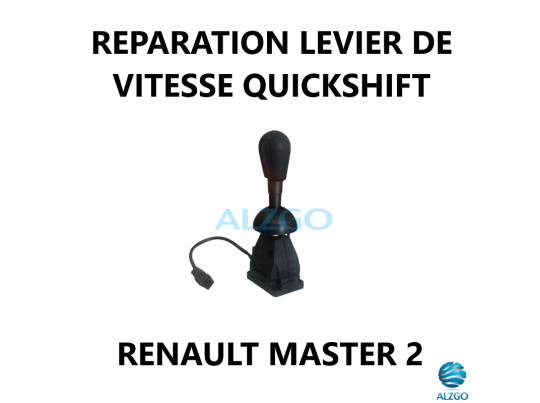 REPARATION LEVIER DE VITESSE QUICKSHIFT RENAULT MASTER 2