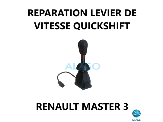 REPARATION LEVIER DE VITESSE QUICKSHIFT RENAULT MASTER 3