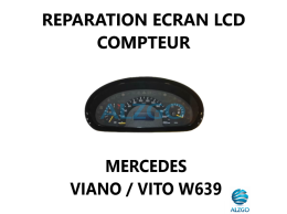 REPARATION ECRAN LCD COMPTEUR MERCEDES VITO / VIANO W639