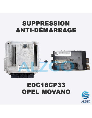 SUPPRESSION ANTI DEMARRAGE EDC16CP33 OPEL MOVANO