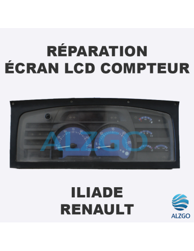 REPARATION ECRAN LCD COMPTEUR RENAULT ILIADE