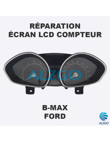 REPARATION ECRAN LCD COMPTEUR FORD B-MAX